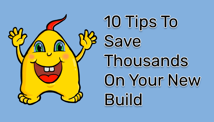 money saving tipsnew build